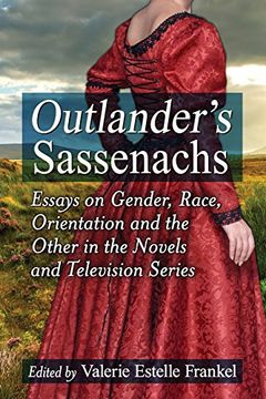 portada Outlander's Sassenachs: Essays on Gender, Race, Orientation and the Other in the Novels and Television Series 