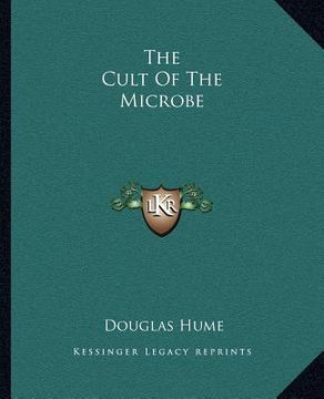 portada the cult of the microbe (en Inglés)