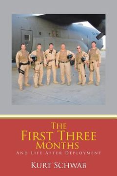 portada The First Three Months: And Life After Deployment (in English)