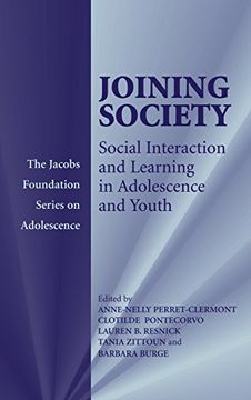 portada Joining Society Hardback: Social Interaction and Learning in Adolescence and Youth (The Jacobs Foundation Series on Adolescence) (in English)