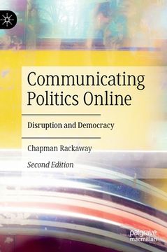 portada Communicating Politics Online: Disruption and Democracy (en Inglés)