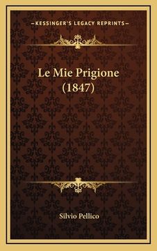portada Le Mie Prigione (1847) (en Italiano)