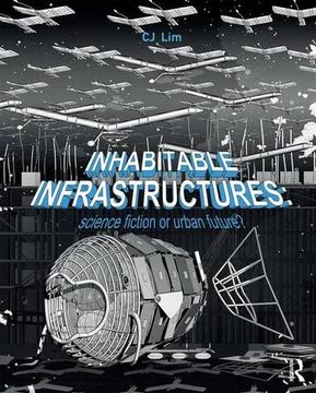 portada Inhabitable Infrastructures: Science Fiction or Urban Future? (en Inglés)