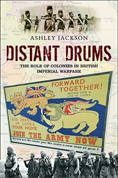 portada Distant Drums: The Role of Colonies in British Imperial Warfare (en Inglés)