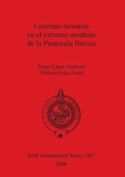 portada Lucernas romanas en el extremo nordeste de la Península Ibérica (BAR International Series)