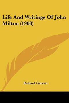 portada life and writings of john milton (1908)