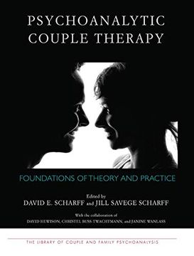 portada Psychoanalytic Couple Therapy: Foundations of Theory and Practice (The Library of Couple and Family Psychoanalysis) 
