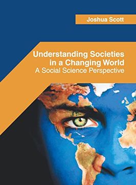 portada Understanding Societies in a Changing World: A Social Science Perspective (en Inglés)