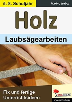 portada HOLZ - Laubsägearbeiten: Fix und fertige Unterrichtsideen (en Alemán)