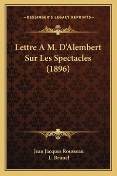 portada Lettre A M. D'Alembert Sur Les Spectacles (1896) (in French)