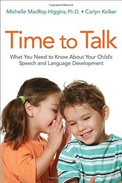 portada Time to Talk: What you Need to Know About Your Child's Speech and Language Development (in English)