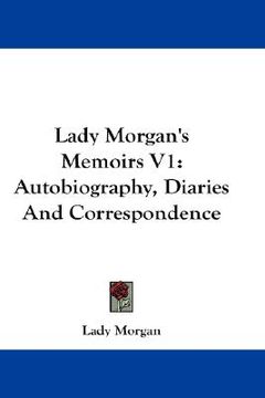 portada lady morgan's memoirs v1: autobiography, diaries and correspondence