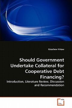 portada should government undertake collateral for cooperative debt financing? (en Inglés)