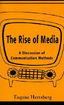portada the rise of media: a discussion of communication methods (en Inglés)