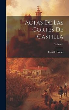 portada Actas de las Cortes de Castilla; Volume 1