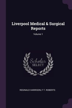 portada Liverpool Medical & Surgical Reports; Volume 1 (en Inglés)