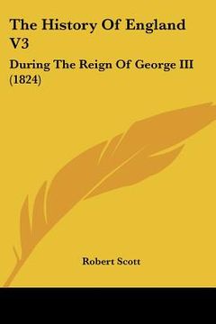 portada the history of england v3: during the reign of george iii (1824) (in English)