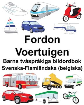 portada Svenska-Flamländska (belgiska) Fordon/Voertuigen Barns tvåspråkiga bildordbok (in Swedish)