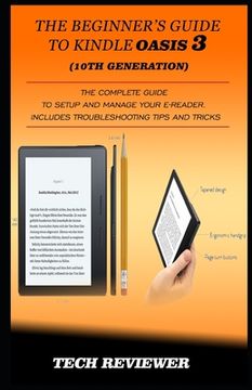 portada The Beginner's Guide to Kindle Oasis 3 (10th Generation): The Complete Guide to Setup and Manage Your e-Reader. Includes Troubleshooting Tips and Tric (in English)