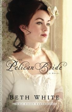portada The Pelican Bride: A Novel (Gulf Coast Chronicles) (Volume 1) (in English)
