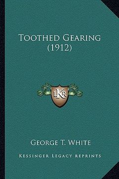 portada toothed gearing (1912) (en Inglés)