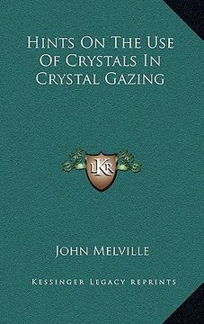 portada hints on the use of crystals in crystal gazing