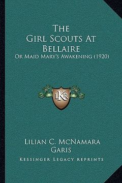 portada the girl scouts at bellaire: or maid mary's awakening (1920)