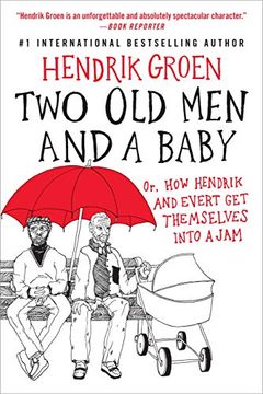 portada Two old men and a Baby: Or, how Hendrik and Evert get Themselves Into a Jam: 3 (Hendrik Groen) (en Inglés)