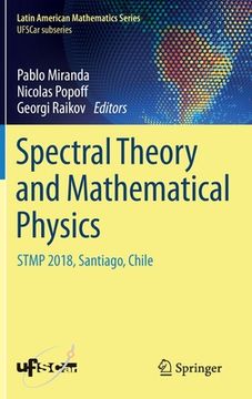 portada Spectral Theory and Mathematical Physics: Stmp 2018, Santiago, Chile (en Inglés)