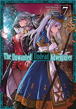 portada The Unwanted Undead Adventurer (Manga): Volume 7 (The Unwanted Undead Adventuerer (Manga), 7) (en Inglés)