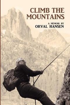 portada Climb the Mountains: A Memoir (en Inglés)