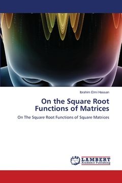 portada On the Square Root Functions of Matrices (en Inglés)