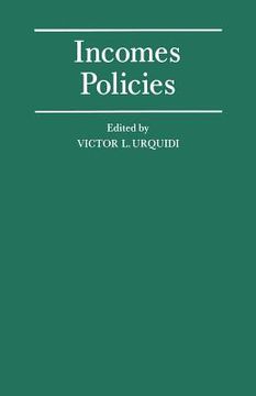 portada Incomes Policies: Papers Prepared for a Conference of the International Economic Association (en Inglés)