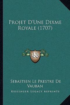 portada Projet D'Une Dixme Royale (1707) (en Francés)