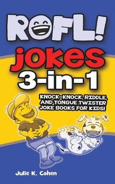 portada ROFL Jokes: 3-in-1 Knock-knock, Riddle, and Tongue Twister Joke Books for Kids! (in English)