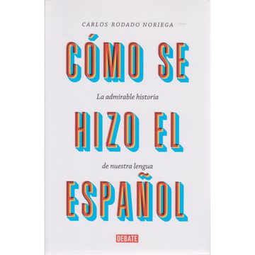 portada Cómo se hizo el español (in Spanish)