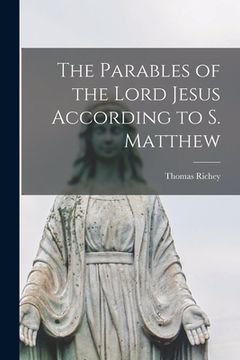 portada The Parables of the Lord Jesus According to S. Matthew (en Inglés)