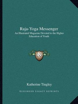 portada raja-yoga messenger: an illustrated magazine devoted to the higher education of youth (in English)