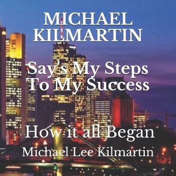 portada Michael Say's: My Steps to My Success (en Inglés)