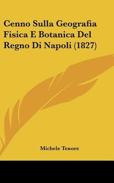 portada Cenno Sulla Geografia Fisica E Botanica Del Regno Di Napoli (1827) (en Italiano)