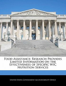 portada food assistance: research provides limited information on the effectiveness of specific wic nutrition services (en Inglés)