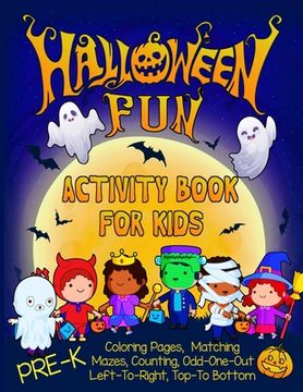 portada Halloween Fun Activity Book for Kids Pre-K: A Workbook With 60 Cute Learning Games, Counting, Tracing, Coloring, Mazes, Matching and More! (en Inglés)