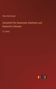 portada Zeitschrift für Deutsches Alterthum und Deutsche Litteratur: 22. Band (in German)