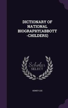 portada Dictionary of National Biography(abbott-Childers) (en Inglés)
