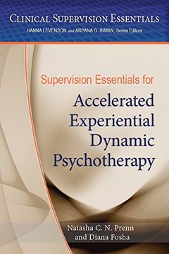 portada Supervision Essentials for Accelerated Experiential Dynamic Psychotherapy (Clinical Supervision Essentials)