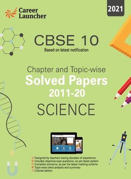 portada Cbse Class X 2021 Chapter and Topic-Wise Solved Papers 2011-2020 Science (All Sets Delhi & All India) (en Inglés)