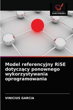 portada Model referencyjny RiSE dotyczący ponownego wykorzystywania oprogramowania (in Polaco)