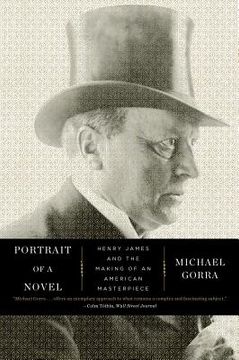portada portrait of a novel: henry james and the making of an american masterpiece (en Inglés)