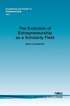 portada The Evolution of Entrepreneurship as a Scholarly Field (Foundations and Trends (r) in Entrepreneurship) (en Inglés)