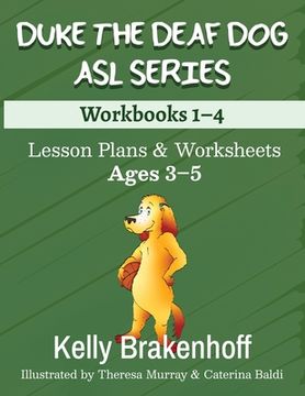 portada Duke the Deaf Dog ASL Series Ages 3-5: Lesson Plans & Worksheets Workbooks 1-4 (en Inglés)